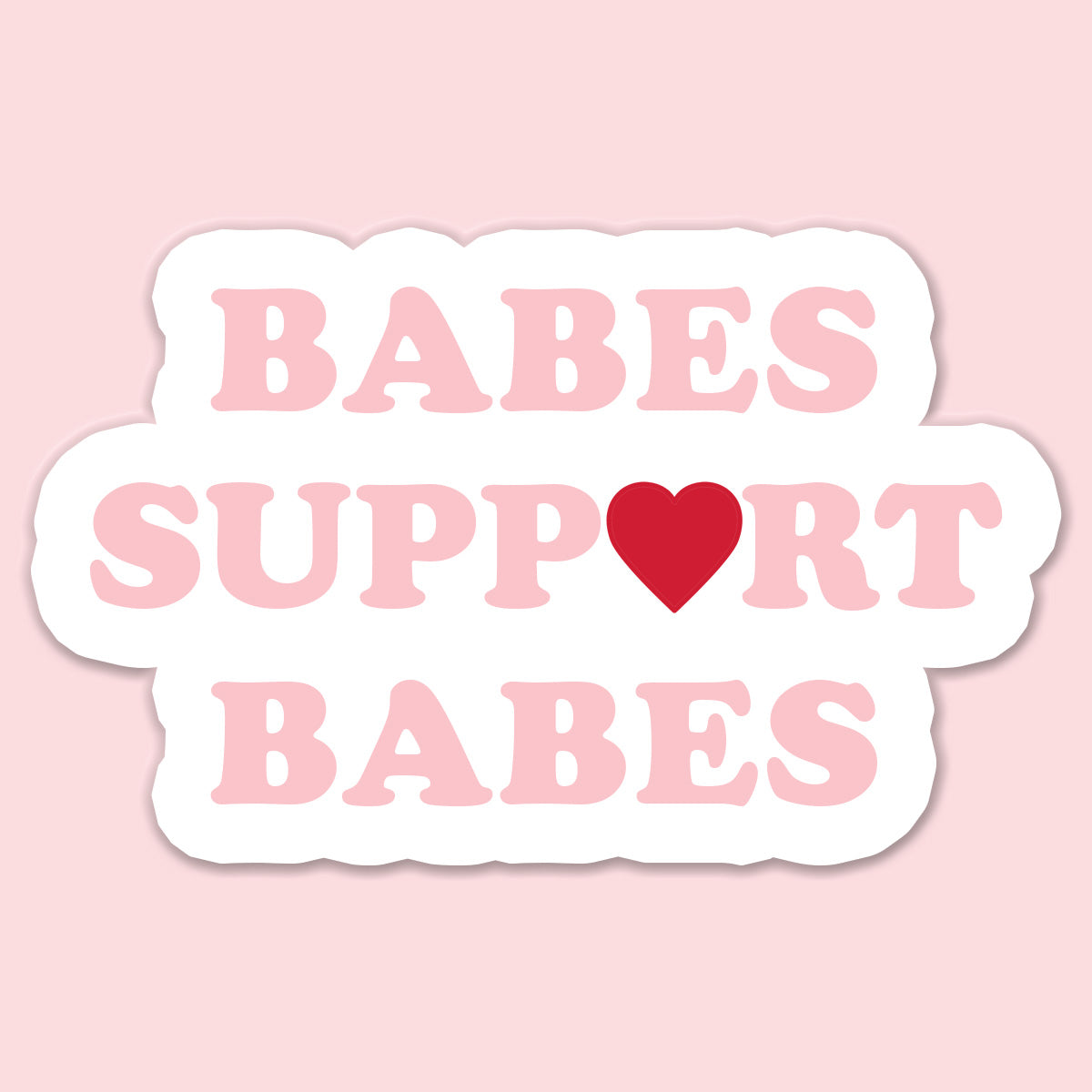 Babes Support Babes Vinyl Sticker Decal Mugsby 9089