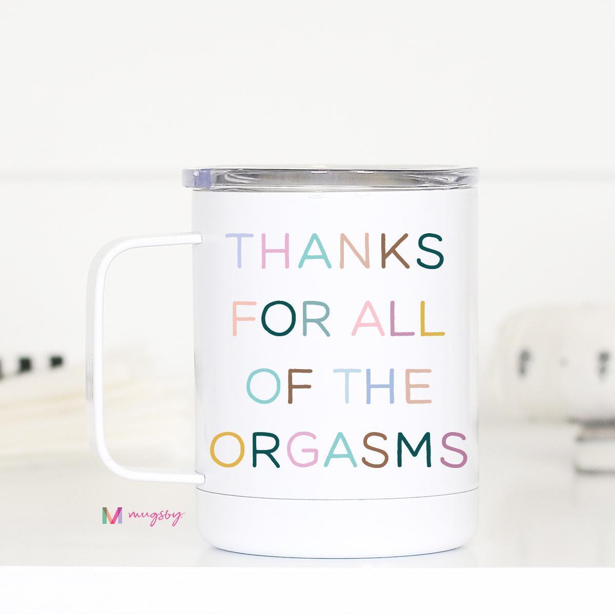 Funny Valentines Mug Thanks for all the Orgasms Funny Mugs