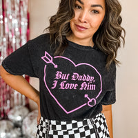 But Daddy I Love Him T-Shirt