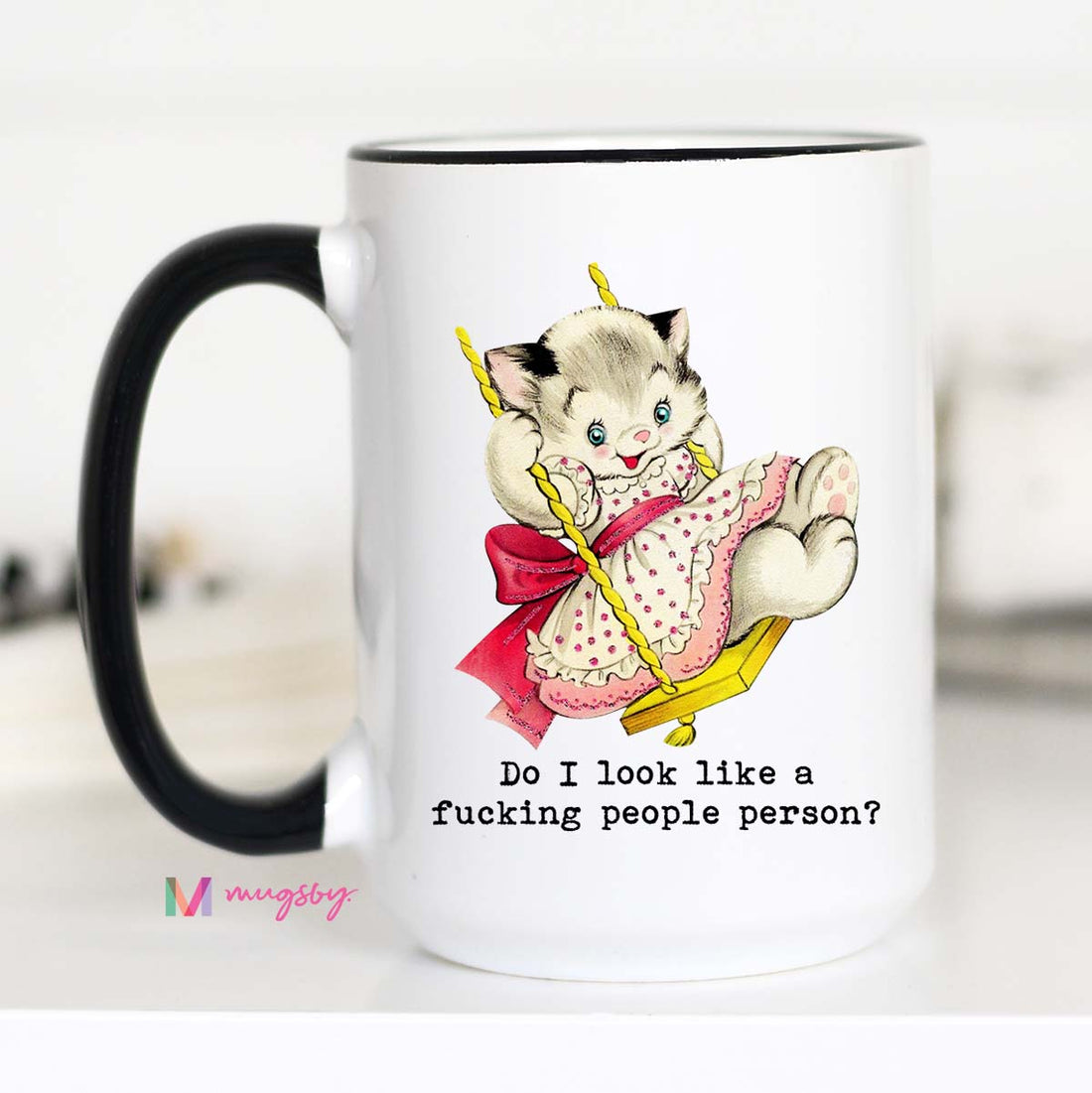 Do I Look Like a Fucking People Person Funny Coffee Mug