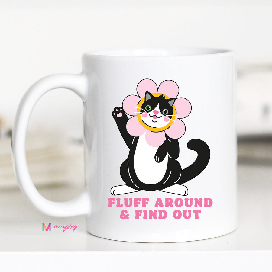 Fluff Around and Find Out Coffee Mug