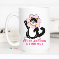 Fluff Around and Find Out Coffee Mug