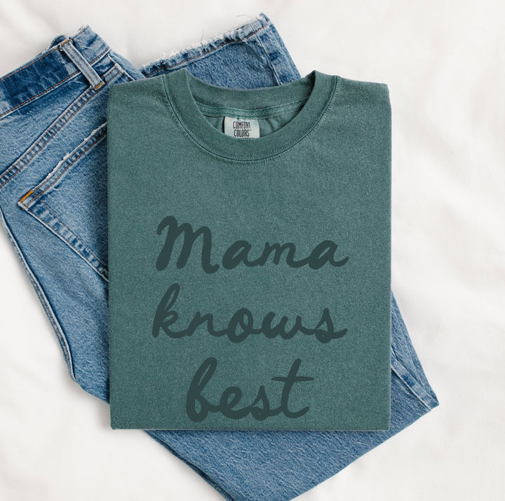 Mama Knows Best T-Shirt