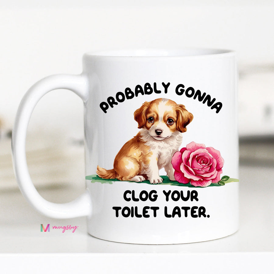 All White Probably Gonna Clog Your Toilet Later Coffee Mug