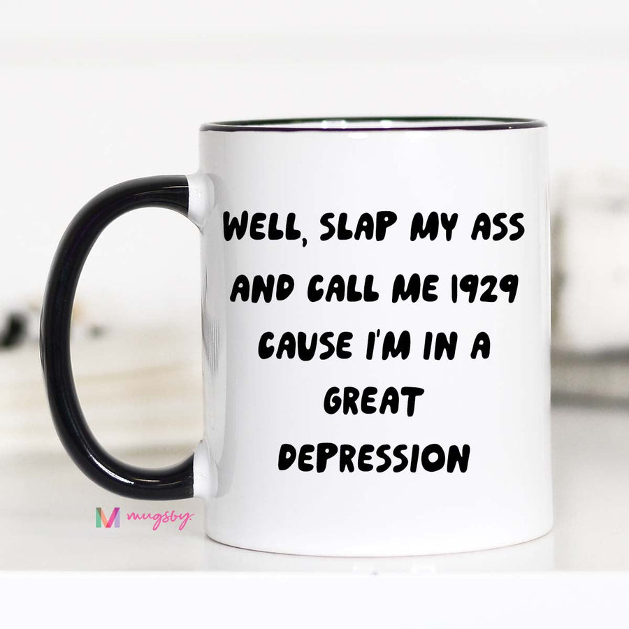 Well Slap My Ass Ceramic Mug