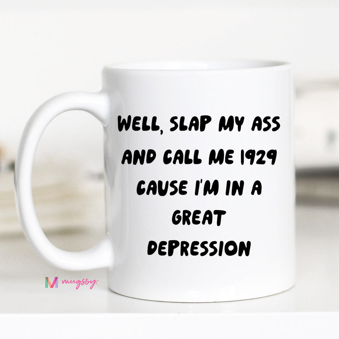 Well Slap My Ass Ceramic Mug