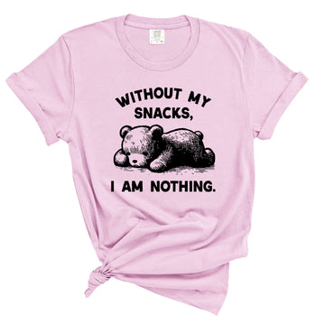 Without My Snacks I am Nothing Shirt